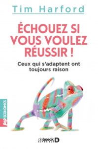 Échouez si vous voulez réussir ! — Tim Harford