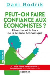 Peut-on faire confiance aux économistes ? — Dani Rodrik