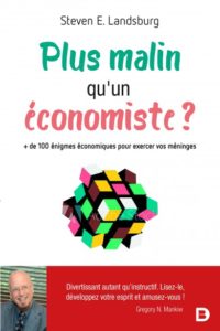 Plus malin qu’un économiste ? — Steven E. Landsburg