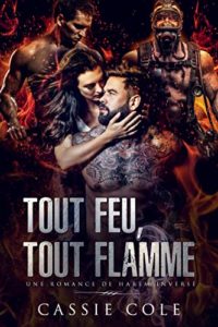 Tout feu, tout flamme — Cassie Cole