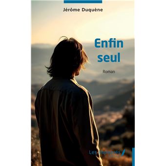 Enfin seul — Jérôme Duquène